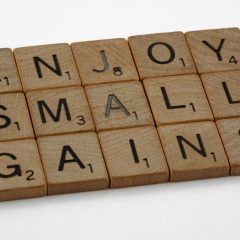 scrabble, scrabble pieces, lettering, letters, wood, scrabble tiles, white background, words, quote, letters, type, typography, design, layout, focus, bokeh, blur, photography, images, image, enjoy small gains, one step at a time, one day a time, incremental gains, measure, progress, steady progress, relentless, training, fitness, weight training, strength training, ageing, never give up, life, love life, optimism, mindfulness, reality, life coach, emotional health,